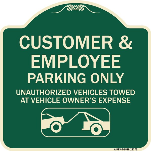 Parking Restriction Customer and Employee Parking Only Unauthorized Vehicles Towed at, G-1818-23373